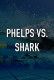 Phelps vs. Shark: Great Gold vs. Great White
